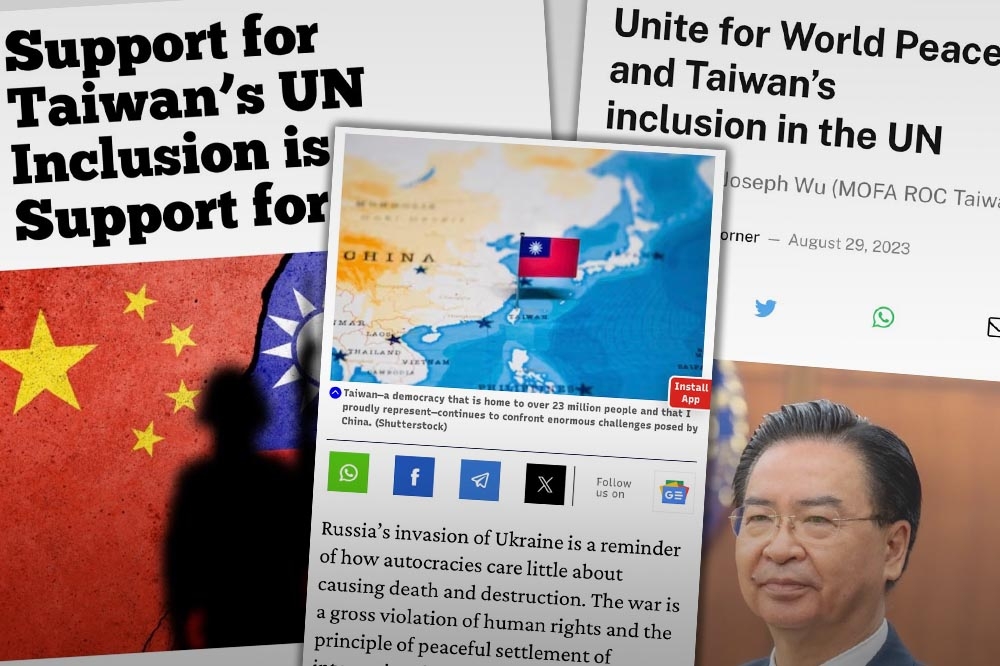 外交部部長吳釗燮近日以 “Unite for Peace in the World and Taiwan’s Inclusion in the UN” 為訴求，積極投書國際媒體，為台灣發聲。（合成圖片）